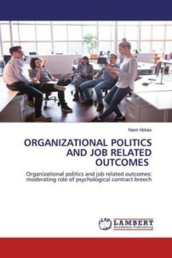 Organizational Politics and Job Related Outcomes