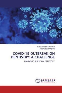 Covid-19 Outbreak on Dentistry