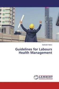 Guidelines for Labours Health Management