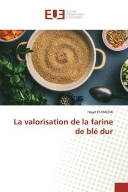 valorisation de la farine de blé dur