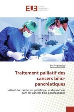 Traitement palliatif des cancers bilio-pancréatiques