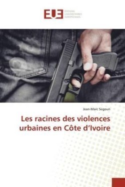 Les racines des violences urbaines en Côte d'Ivoire