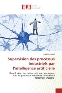 Supervision des processus industriels par l'intelligence artificielle