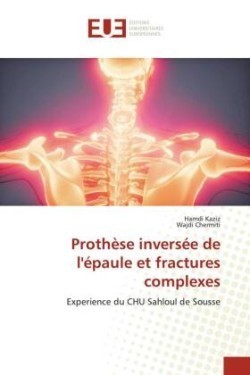 Prothèse inversée de l'épaule et fractures complexes