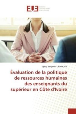 Évaluation de la politique de ressources humaines des enseignants du supérieur en Côte d'Ivoire