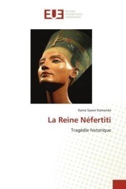 La Reine Néfertiti