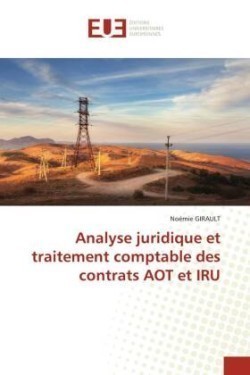 Analyse juridique et traitement comptable des contrats AOT et IRU