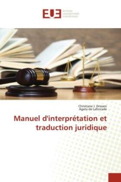 Manuel d'interprétation et traduction juridique