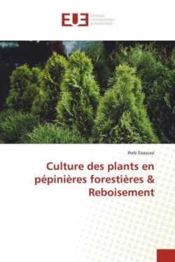 Culture des plants en pépinières forestières & Reboisement