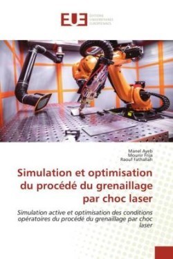 Simulation et optimisation du procédé du grenaillage par choc laser