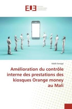 Amélioration du contrôle interne des prestations des kiosques Orange money au Mali