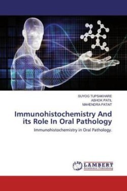 Immunohistochemistry And its Role In Oral Pathology