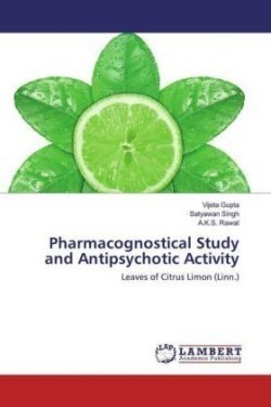 Pharmacognostical Study and Antipsychotic Activity