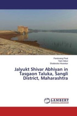 Jalyukt Shivar Abhiyan in Tasgaon Taluka, Sangli District, Maharashtra