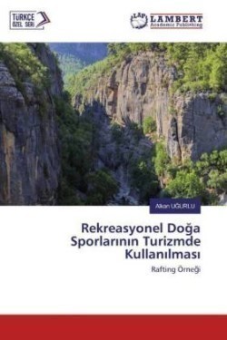 Rekreasyonel Doga Sporlarinin Turizmde Kullanilmasi