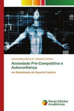 Ansiedade Pré-Competitiva e Autoconfiança