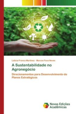 A Sustentabilidade no Agronegócio