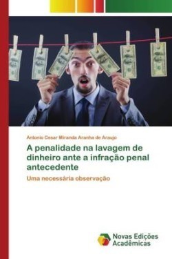 penalidade na lavagem de dinheiro ante a infração penal antecedente