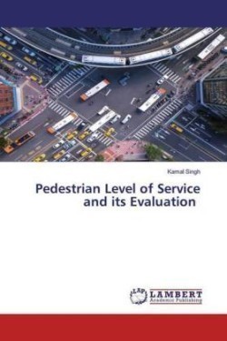 Pedestrian Level of Service and its Evaluation