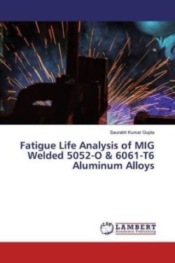 Fatigue Life Analysis of MIG Welded 5052-O & 6061-T6 Aluminum Alloys