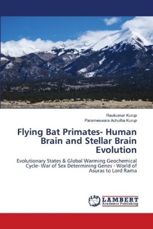 Flying Bat Primates- Human Brain and Stellar Brain Evolution