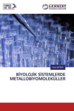 BIYOLOJIK SISTEMLERDE METALLOBIYOMOLEKÜLLER