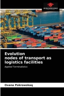 Evolution nodes of transport as logistics facilities