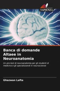 Banca di domande Altaee in Neuroanatomia