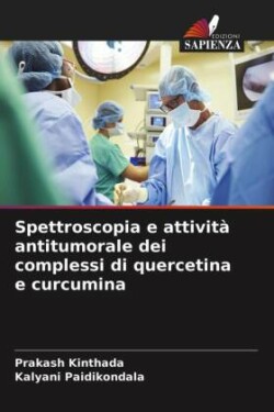 Spettroscopia e attività antitumorale dei complessi di quercetina e curcumina