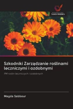 Szkodniki Zarzadzanie roslinami leczniczymi i ozdobnymi