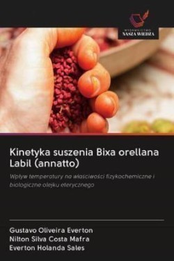 Kinetyka suszenia Bixa orellana Labil (annatto)