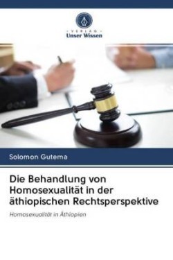 Die Behandlung von Homosexualität in der äthiopischen Rechtsperspektive