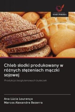 Chleb slodki produkowany w róznych stezeniach maczki sojowej