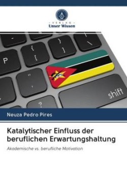 Katalytischer Einfluss der beruflichen Erwartungshaltung