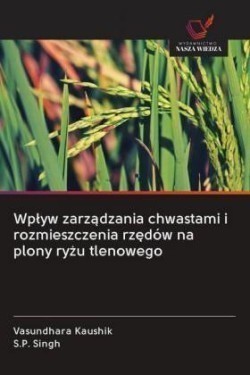 Wplyw zarzadzania chwastami i rozmieszczenia rzedów na plony ryzu tlenowego