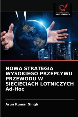 NOWA STRATEGIA WYSOKIEGO PRZEPLYWU PRZEWODU W SIECIECIACH LOTNICZYCH Ad-Hoc