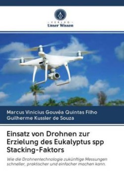 Einsatz von Drohnen zur Erzielung des Eukalyptus spp Stacking-Faktors