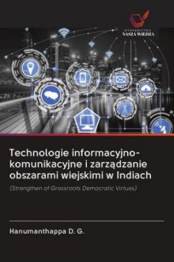 Technologie informacyjno-komunikacyjne i zarzadzanie obszarami wiejskimi w Indiach