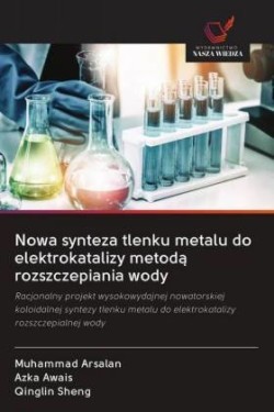 Nowa synteza tlenku metalu do elektrokatalizy metoda rozszczepiania wody