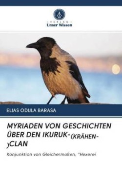 MYRIADEN VON GESCHICHTEN ÜBER DEN IKURUK-(KRÄHEN-)CLAN