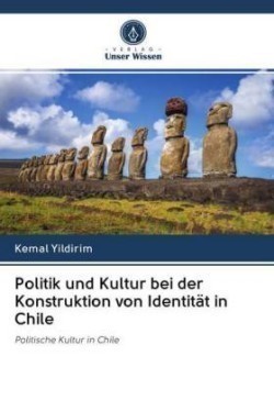 Politik und Kultur bei der Konstruktion von Identität in Chile