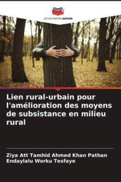 Lien rural-urbain pour l'amélioration des moyens de subsistance en milieu rural