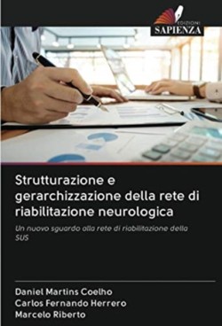 Strutturazione e gerarchizzazione della rete di riabilitazione neurologica