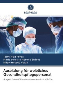 Ausbildung für weibliches Gesundheitspflegepersonal