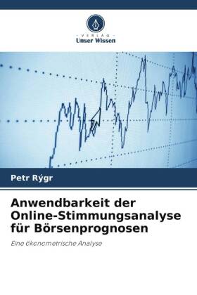 Anwendbarkeit der Online-Stimmungsanalyse für Börsenprognosen