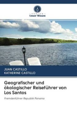 Geografischer und ökologischer Reiseführer von Los Santos