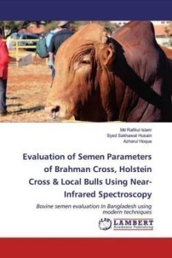 Evaluation of Semen Parameters of Brahman Cross, Holstein Cross & Local Bulls Using Near-Infrared Spectroscopy