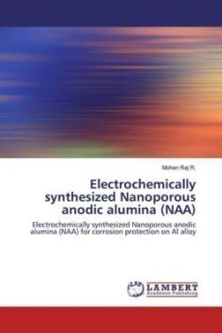 Electrochemically synthesized Nanoporous anodic alumina (NAA)