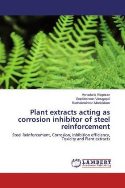 Plant extracts acting as corrosion inhibitor of steel reinforcement