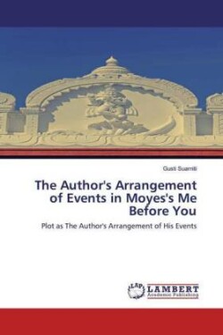 Author's Arrangement of Events in Moyes's Me Before You